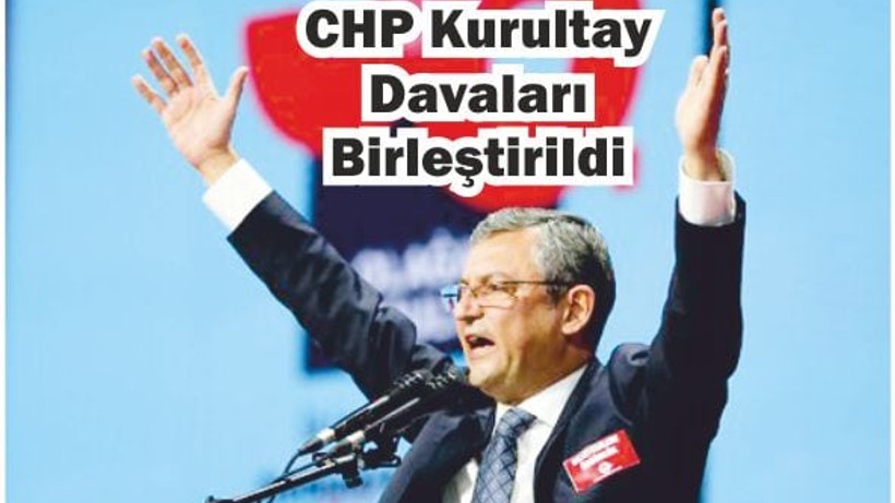 CHP Kurultay Davaları Birleştirildi