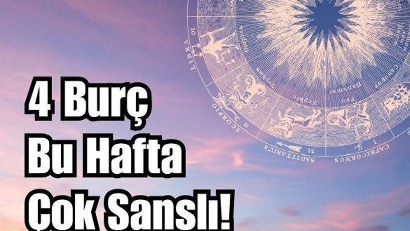 Haftanın En Şanslı 4 Burcu