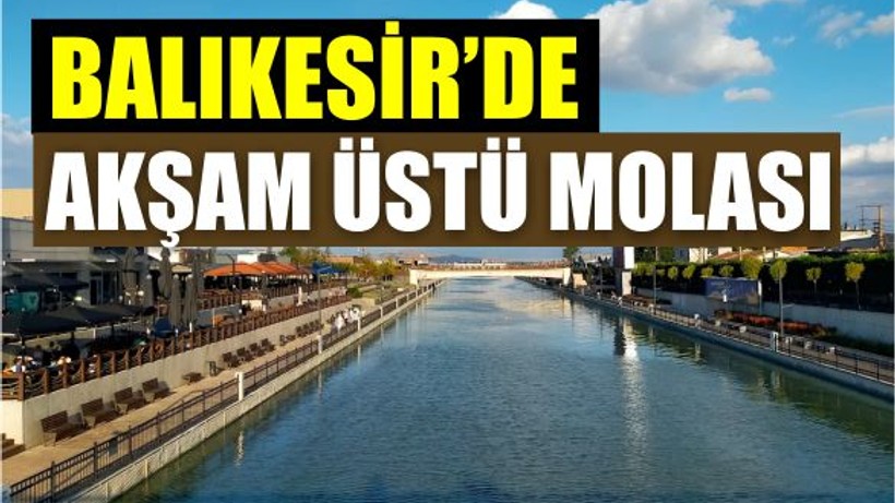 Balıkesir Avlu'da Akşam Rutini