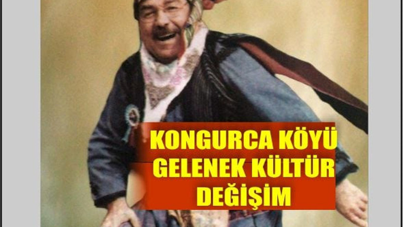 Kongurca Köyü: Gelenekler, Kültür ve Değişim