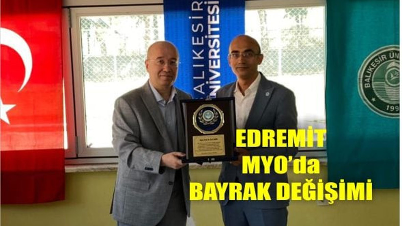 Edremit MYO’da Devir Teslim Töreni Gerçekleşti