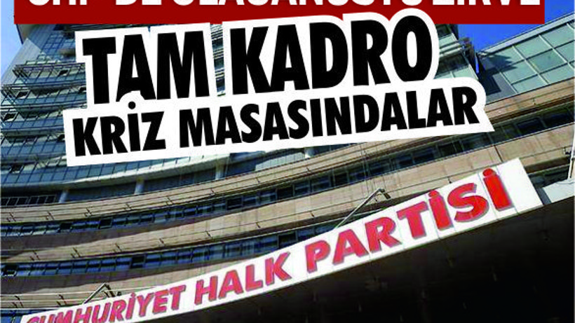 CHP İstanbul'da Olağanüstü Zirve!