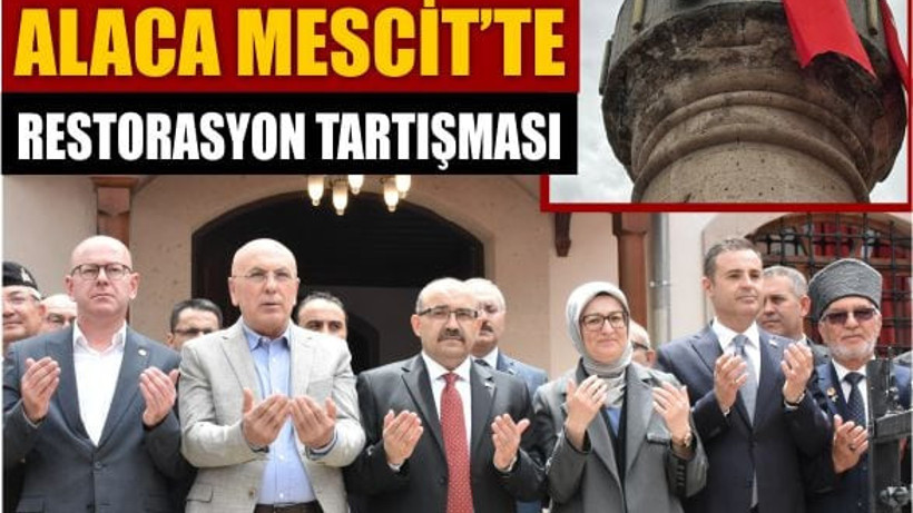 Eksikliklerle Açıldı! Alaca Mescit’te Restorasyon Tartışması