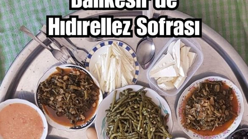 Hıdırellez Sofrası Balıkesir’de Nasıl Kurulur?