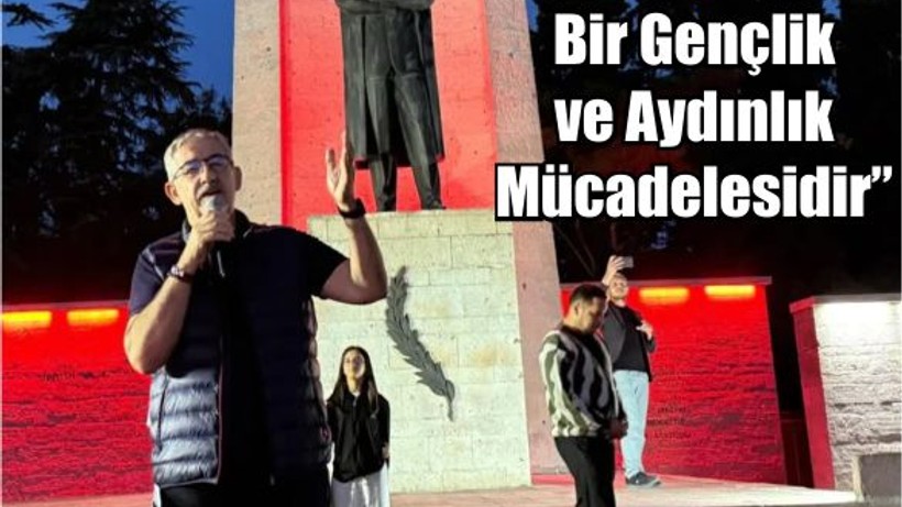 Köybaşı: “Bu Bir Gençlik ve Aydınlık Mücadelesidir”