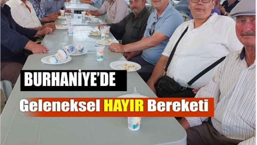 Burhaniye Cumhuriyet Mahallesi’nde Geleneksel Hayır Bereketi