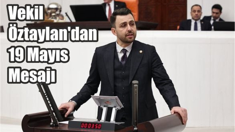 Vekil Öztaylan'dan 19 Mayıs Mesajı