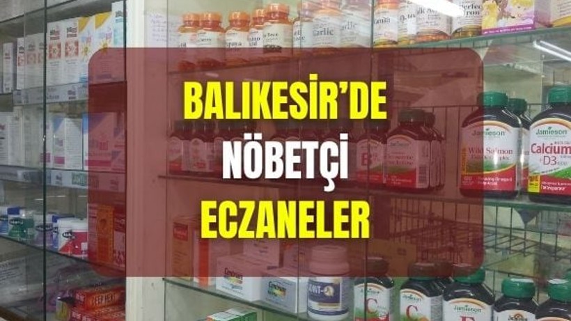 9 Haziran Balıkesir’de Nöbetçi Eczaneler