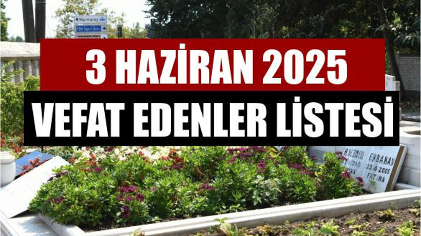 3 Haziran Balıkesir’de Yaşamını Yitirenler