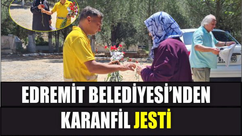 Edremit Belediyesi’nden Arife Günü Karanfil Jesti