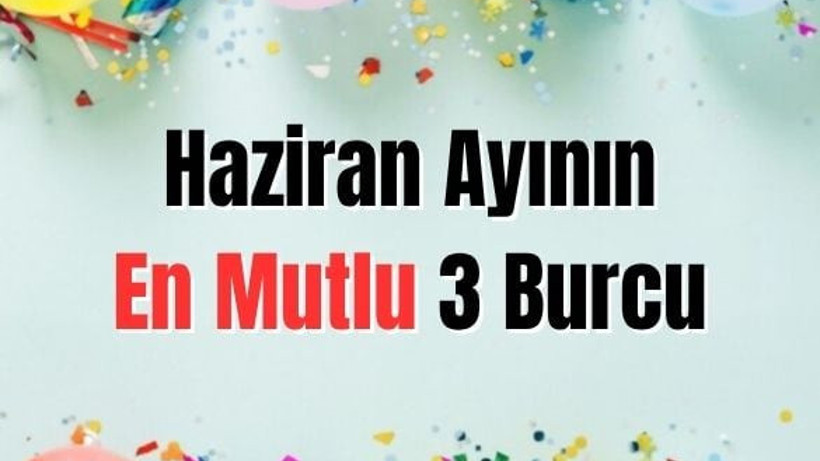 Bu 3 Burç Harizan Ayında Çok Mutlu!