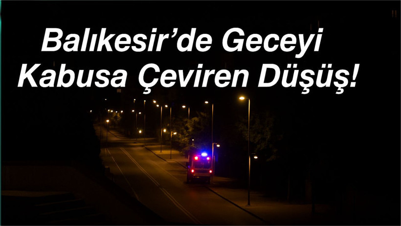 Balıkesir’de Üçüncü Kattan Düşen Kişi Ağır Yaralandı