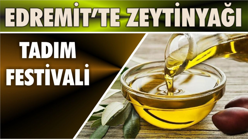 Edremit’te Zeytinyağı Tadım Festivali Coşkuyla Başladı - Resim: 1