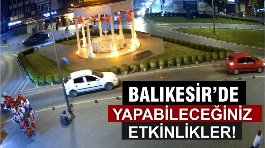 Haftasonu Balıkesir Yapabileceğiniz 7 Etkinlik