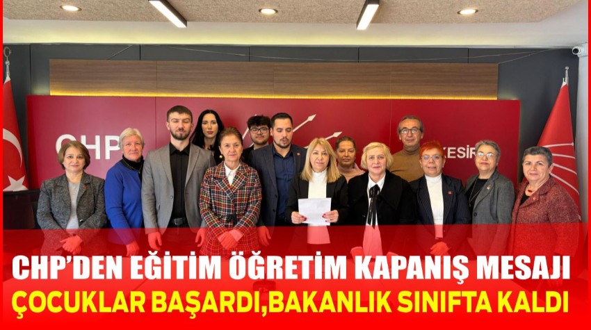 CHP’den Eğitim-Öğretim Yılı Kapanışı Mesajı