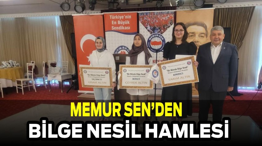 Memur-Sen’den Bilge Nesil Hamlesi!