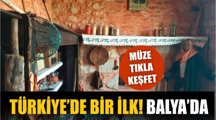 Balya Akbaş Etnografya Müzesini Keşfet