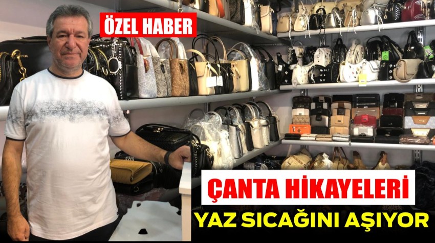 Çanta Hikâyeleri Yaz Sıcağını Aşıyor!