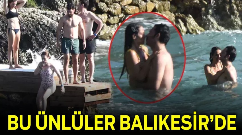 Balıkesir’de Tatil Yapan Ünlüler 2025