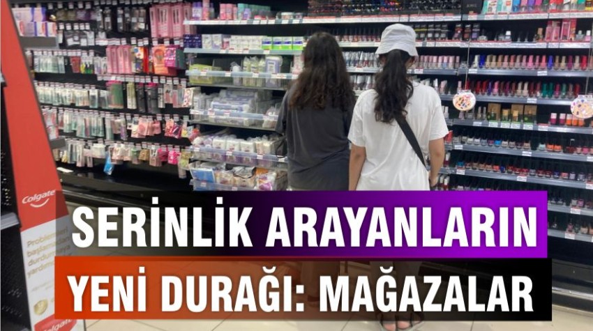 Mağaza Mağaza Gezenler Serinliğe Koştu