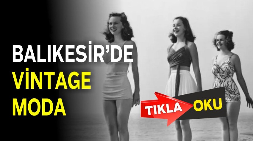 Balıkesir’de Vintage ve İkinci El Moda Kültürü