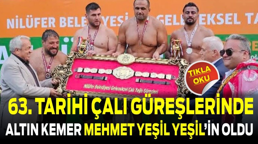 63. Tarihi Çalı Güreşleri’nde Altın Kemer Balıkesir’e Geldi