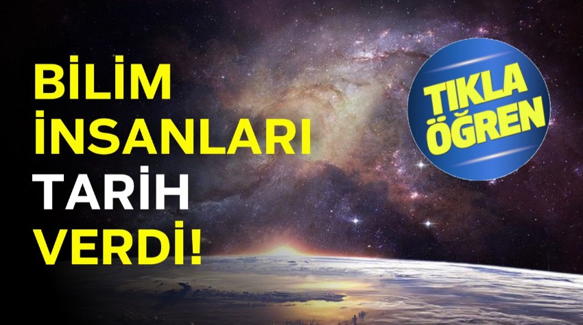 Bilim İnsanları Tarih Verdi! O Gün Yaklaşıyor..