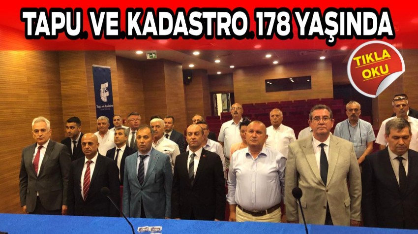 Tapu ve Kadastro 178 Yaşında