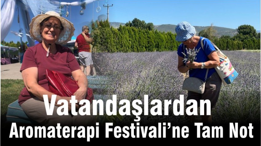 Vatandaşlardan Aromaterapi Festivali’ne Tam Not