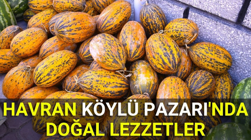 Havran Köylü Pazarı'nda Doğal Lezzetler