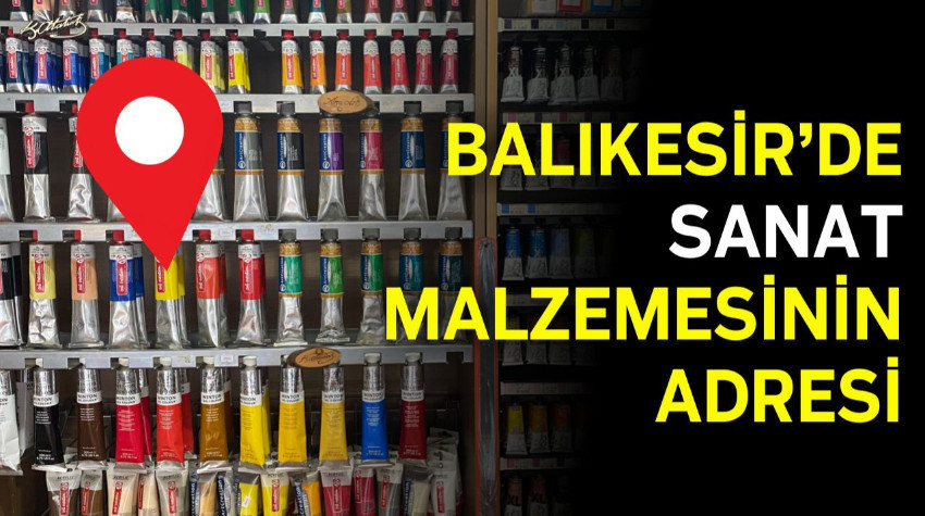 Balıkesir'de Sanat Malzemeleri Nereden Alınır?
