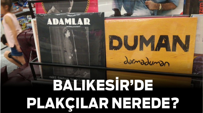 Balıkesir'de Plakçı Nerede?