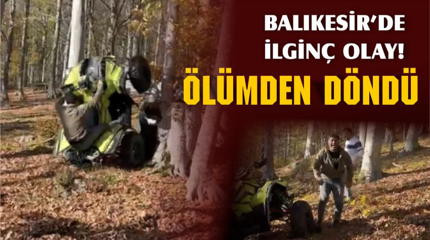 Balıkesir'de Ölümle Burun Buruna Gelen Kişinin Sözleri Gündem Oldu!