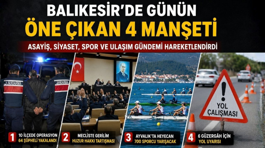 Balıkesir’de 4 Manşet Öne Çıktı