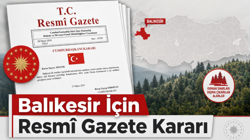 Resmî Gazete’de Balıkesir Kararı: 23 İlde Bazı Alanlar Orman Sınırları Dışına Çıkarıldı