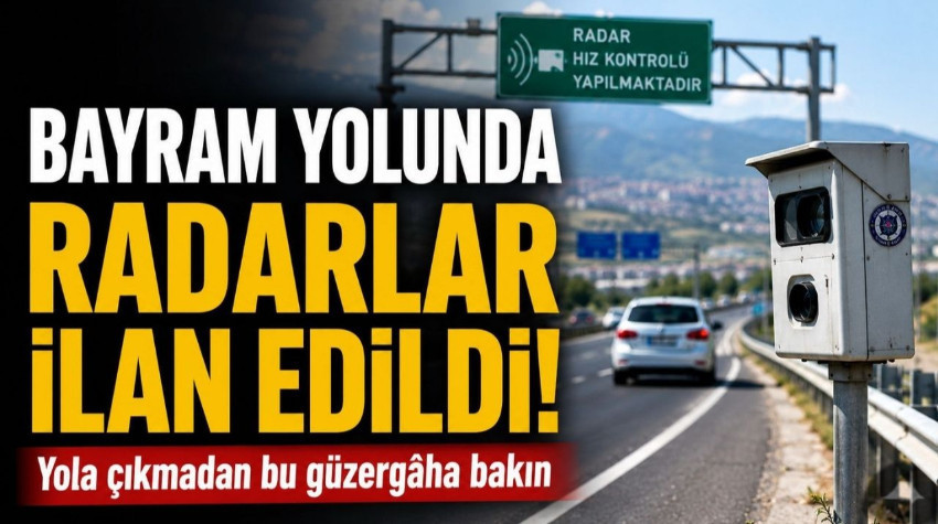 Bayram Yolunda 1.581 Mobil Radar Yol Listesi