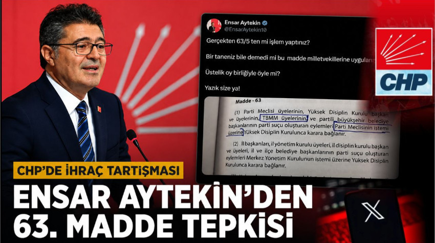 CHP’de 9 İsim İçin İhraç Talebi Sonrası Ensar Aytekin’den 63. Madde Tepkisi