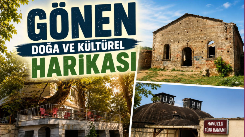 Balıkesir Gönen’in Tarihi: Kaplıcalardan Kurtuluş Mücadelesine Uzanan Yolculuk