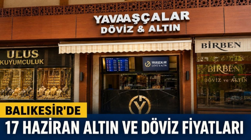 Balıkesir’de 17 Haziran Fiyatları