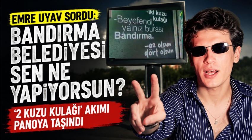 Emre Uyav’ın “2 Kuzu Kulağı” Akımı Bandırma Belediyesi Panosunda Gündem Oldu