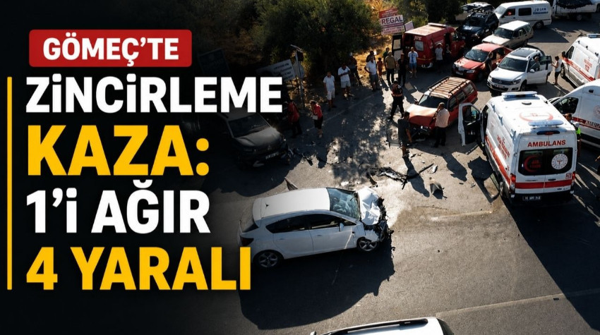 Gömeç'te Zincirleme Kaza: 1'i Ağır 4 Yaralı